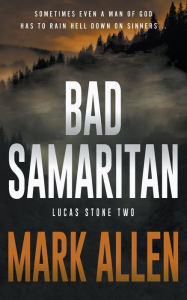 Ebook ebook download Bad Samaritan: A Lucas Stone / Primal Justice Novel  by Mark Allen, Mark Allen 9781639779680