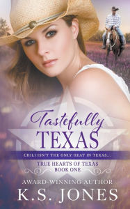 Ebooks smartphone download Tastefully Texas: A Contemporary Western Romance by K.S. Jones, K.S. Jones English version