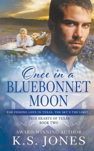 Free ebooks download for android Once in a Bluebonnet Moon: A Contemporary Western Romance 