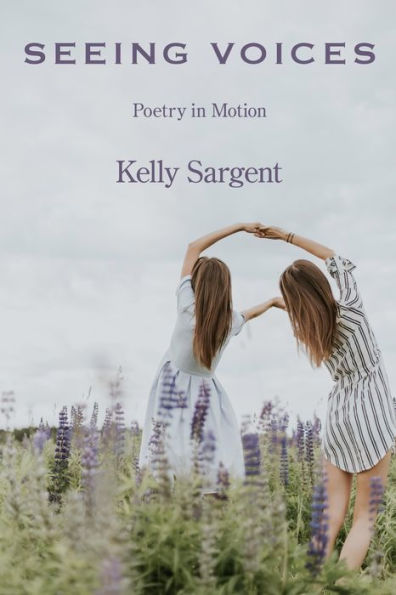 Seeing Voices: Poetry in Motion