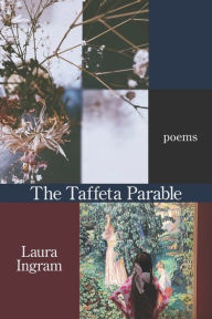Title: The Taffeta Parable, Author: Laura Ingram