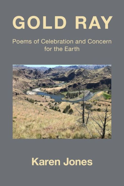 Gold Ray: Poems of Celebration and Concern for the Earth
