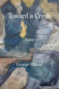 Title: Toward a Credo, Author: George Eklund