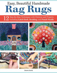 Download ebook from google mac Easy, Beautiful Handmade Rag Rugs: 16 Illustrated, Step-by-Step Techniques with Dozens of Patterns and Projects (English literature) MOBI 9781639810062