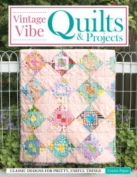 Textbooks to download Vintage Vibe Quilts and Projects: Classic Designs for Pretty, Useful Things MOBI by Louise Papas