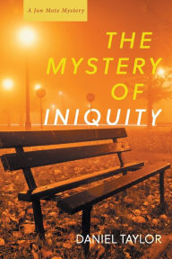 Title: The Mystery of Iniquity, Author: Daniel Taylor