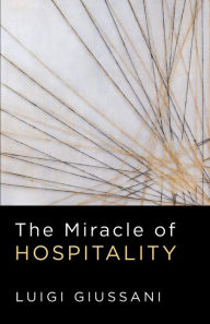 Title: The Miracle of Hospitality, Author: Luigi Giussani