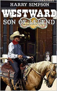 Title: Westward: Son of Legend, Author: Harry Simpson