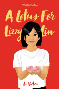 Title: A Lotus for Lizzy Lin, Author: Kathy Nieber-Lathrop
