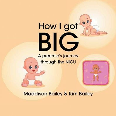 How I got BIG: A preemie's journey through the NICU