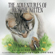 Title: The Adventures of Rey the Kitten, Author: Dan Leppold