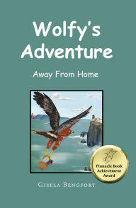 Title: Wolfy's Adventure: Away From Home, Author: Gisela Bengfort