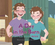 Title: A Day in the Barn, Author: Danielle Chumley