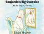Benjamin's Big Question: Am I a Dog or a Person?