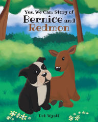 Title: Yes We Can: Story of Bernice and Redmon, Author: Deb Wyatt