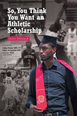 So, You Think Want an Athletic Scholarship