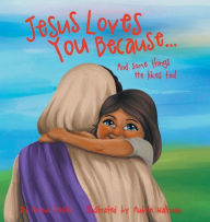 Title: Jesus Loves You Because..., Author: Ampa Jensen