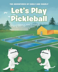 Title: Let's Play Pickleball, Author: Carly and Charly
