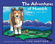 Title: The Adventures of Hamish: Hamish Goes West, Author: Lisa Hastings