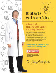 Title: It Starts With An Idea, Author: Dr. Jeffrey Scott Brooks