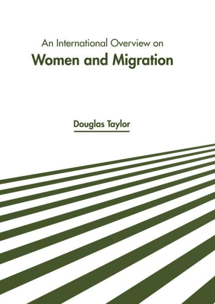 An International Overview on Women and Migration