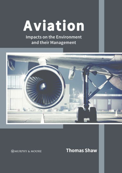 Aviation: Impacts on the Environment and their Management