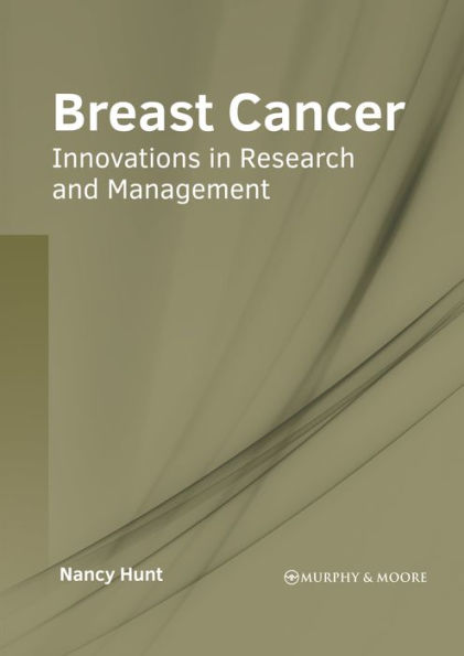 Breast Cancer: Innovations in Research and Management