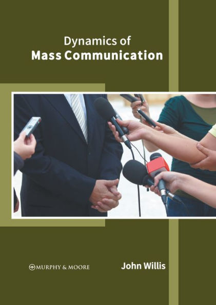 Dynamics of Mass Communication