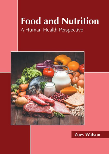 Food and Nutrition: A Human Health Perspective