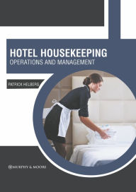 Title: Hotel Housekeeping: Operations and Management, Author: Patrick Helberg
