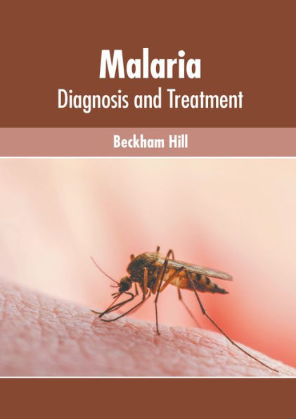 Malaria: Diagnosis and Treatment