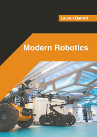 Title: Modern Robotics, Author: Lauren Barrett
