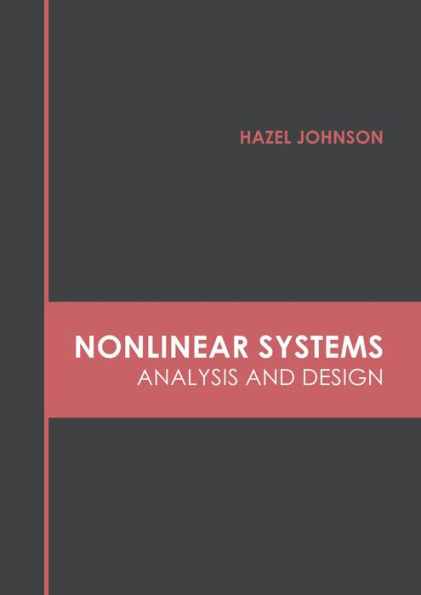 Nonlinear Systems: Analysis and Design