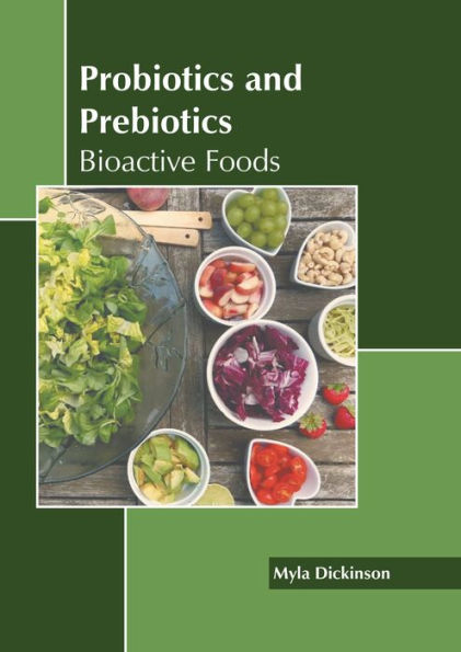 Probiotics and Prebiotics: Bioactive Foods