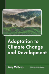 Title: Adaptation to Climate Change and Development, Author: Daisy Mathews