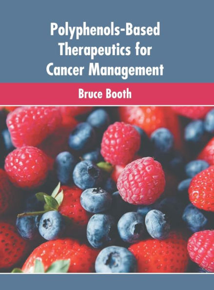 Polyphenols-based Therapeutics for Cancer Management