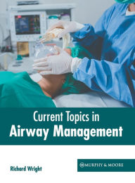 Current Topics in Airway Management