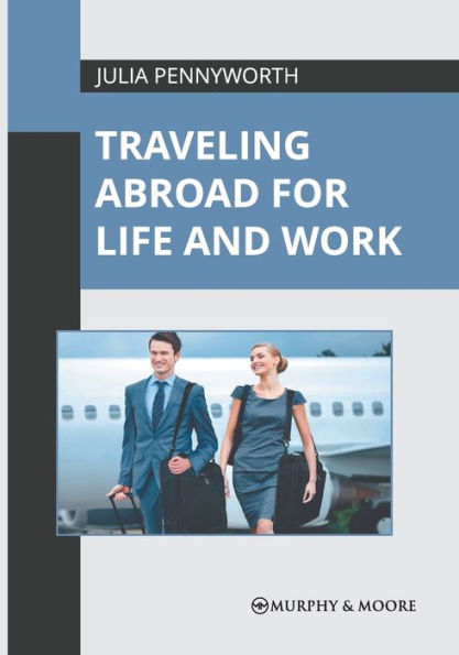 Traveling Abroad for Life and Work