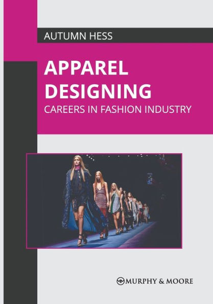 Apparel Designing: Careers in Fashion Industry