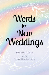 Title: Words For New Weddings, Author: David Glusker