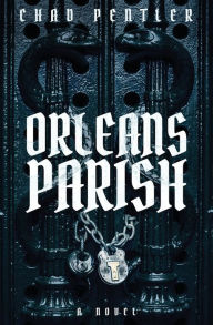 Title: Orleans Parish, Author: Chad Pentler