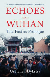 Ebooks free download for mobile phones Echoes from Wuhan: The Past as Prologue in English