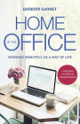 Home at the Office: Working Remotely as a Way of Life