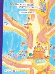 Title: Holidays in Trees: Harvest Festival, Author: Cammy Marble