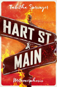 Title: Hart Street & Main: Metamorphosis, Author: Tabitha Sprunger