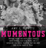 Mumentous: Original Photos And Mostly-True Stories About Football, Glue Guns, Moms, And A Supersized High School Tradition That Was Born Deep In The Heart Of Texas