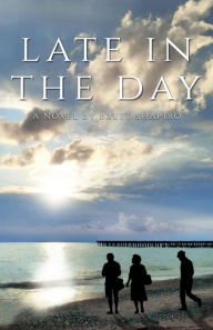 Title: Late in the Day, Author: Brett Shapiro