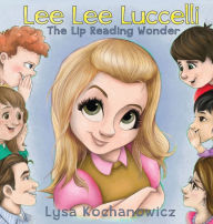 Texbook download LeeLee Luccelli: The Lip Reading Wonder by Lysa Kochanowicz (English literature)