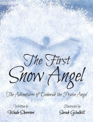 Title: The First Snow Angel, Author: Wade Sherrow
