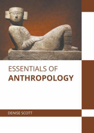 Title: Essentials of Anthropology, Author: Denise Scott